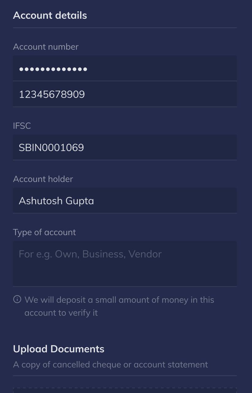 Account details screen asking for Bank Account details like Account Number, IFSC, Account holder, Type of Account and Upload documents.